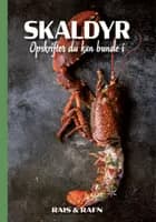 Skaldyr - Opskrifter du kan bunde i af Jesper Rais og Dennis Rafn