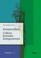Kompendium - Cellens kemiske komponenter