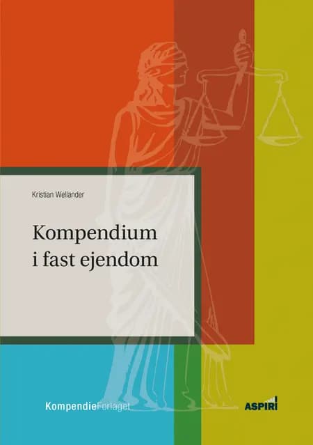 Kompendium i fast ejendom af Kristian Wellander