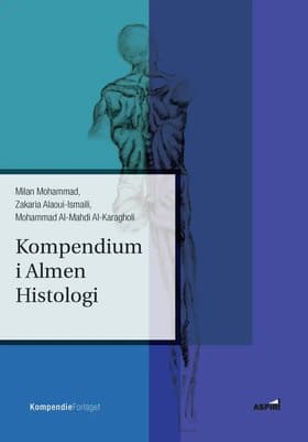 Kompendium i Almen Histologi af Milan Mohammad