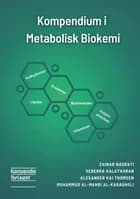 Kompendium i Metabolisk biokemi af Zainab Nasrati, Veberka Kalatharan og Alexander Kai Thomsen og Mohammad Al-Mahdi Al-Karagholi