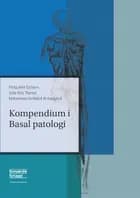 Kompendium i Basal patologi af Philip Ahle Erichsen og Sofie Voss Thorsen og Mohammad Al-Mahdi Al-Karagholi