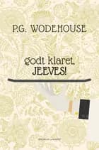 Godt klaret, Jeeves! af Wodehouse