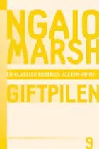 Ngaio Marsh 9 - Giftpilen