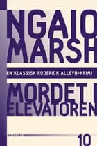 Ngaio Marsh 10 - Mordet i elevatoren