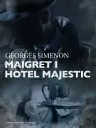 Maigret i Hotel Majestic af Georges Simenon