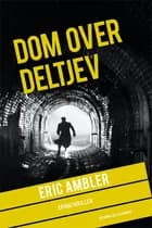 Dom over Deltjev af Eric Ambler