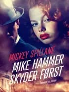 Mike Hammer skyder først