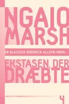 Ekstasen der dræbte af Ngaio Marsh