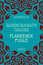 Flakkende fugle af Rabindranath Tagore