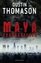 Mayaforbandelsen af Dustin Thomason