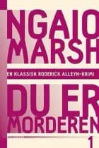 Ngaio Marsh 1 - Du er morderen af Ngaio Marsh
