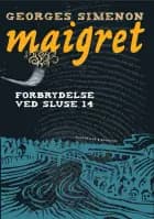 Forbrydelse ved sluse 14 af Georges Simenon