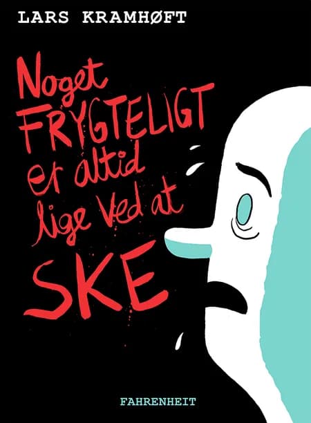Noget frygteligt er altid lige ved at ske af Lars Kramhøft