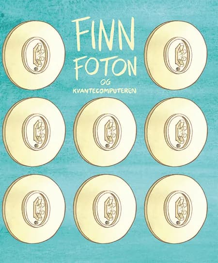 Finn Foton og kvantecomputeren af Jan Egesborg