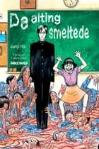 Da alting smeltede af Junji Ito