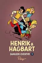 Henrik og Hagbart samlede eventyr 1: 1952-1955