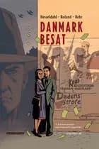 Danmark besat af Morten Hesseldahl, Niels Roland og Henrik Rehr