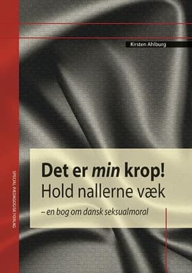 Det er min krop! Hold nallerne væk af .