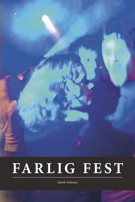 Farlig fest af Jakob Scheuer