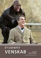 Et uventet venskab af Philippe Pozzo di Borgo