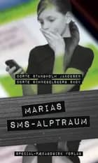 Marias sms-alptraum