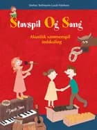 Stavspil og sang - akustisk sammenspil indskoling af Stefan Teilmann Laub Nielsen