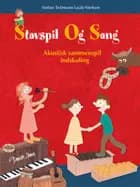 Stavspil og sang - akustisk sammenspil indskoling af Stefan Teilmann Laub Nielsen