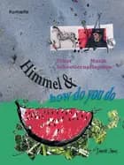Himmel og how do you do