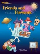 Friends and Firework af Anders Boysen