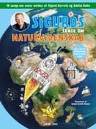 Sigurds sange om naturvidenskab af Sigurd Barrett og Eskild Dohn