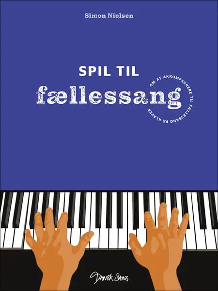 Spil til fællessang. af Simon Nielsen