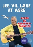 Jeg vil lære at være af Sigurd Barrett