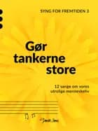 Gør tankerne store
