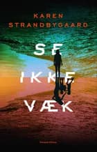 Se ikke væk af Karen Strandbygaard