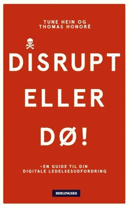 Disrupt eller dø af Tune Hein
