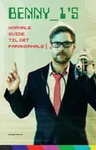 Benny 1's normale guide til det paranormale