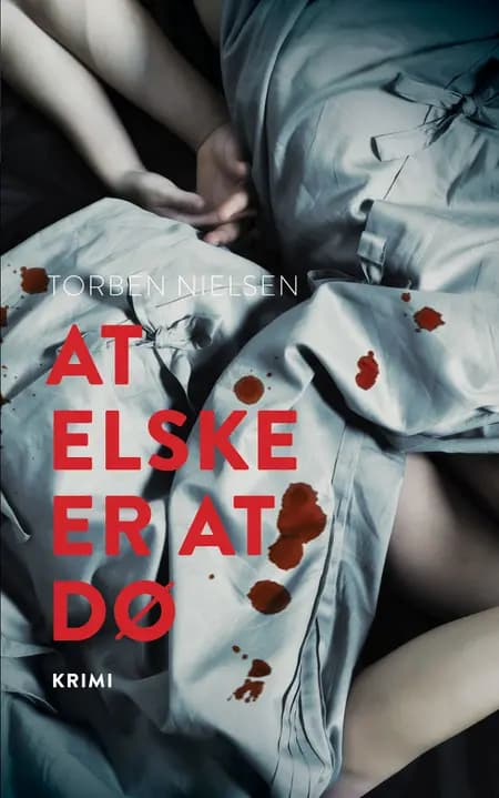 At elske er at dø af Torben Nielsen