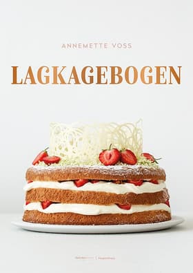 Lagkagebogen af Annemette Voss