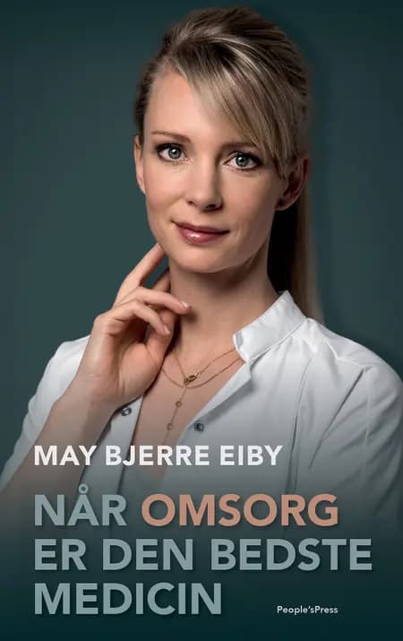 Når omsorg er den bedste medicin af May Bjerre Eiby med Jakob Vedelsby