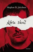 Kære skat af Meghan D. Jakobsen