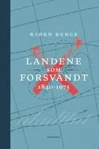 Landene som forsvandt 1840-1975