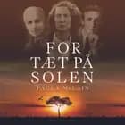 For tæt på solen