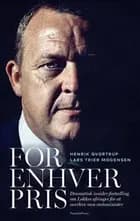 FOR ENHVER PRIS af Henrik Qvortrup","Lars Trier Mogensen