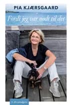 Fordi jeg var nødt til det af Pia Kjærsgaard med Jette Meier Carlsen