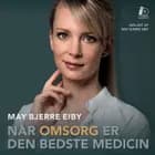 Når omsorg er den bedste medicin