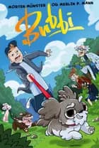 Morten og Bubbi: Den talende hund af Morten Münster og Merlin P. Mann