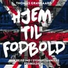 Hjem til fodbold af Thomas Gravgaard