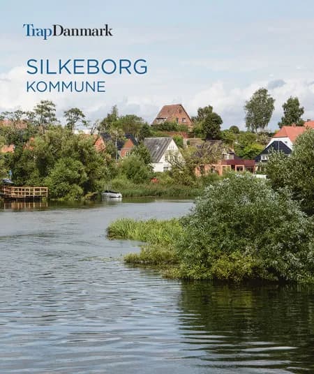 Trap Danmark: Silkeborg Kommune af Trap Danmark