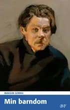 Min barndom af Maksim Gorkij